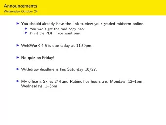 Announcements  Wednesday, October 24  You should already have the link to view your graded