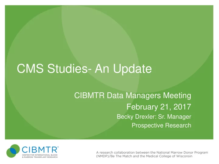 cms studies an update