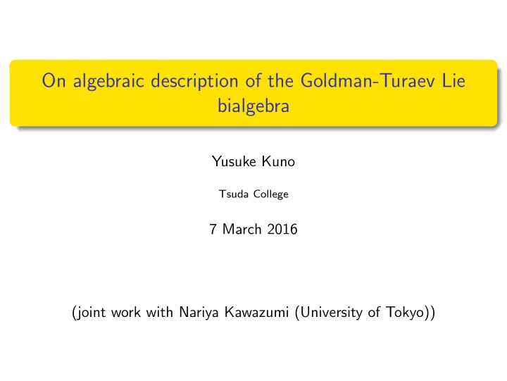 on algebraic description of the goldman turaev lie