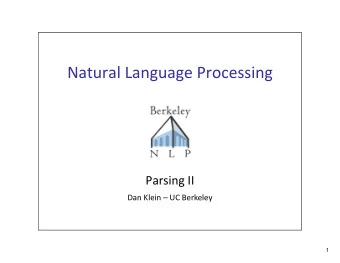 Natural Language Processing Parsing II Dan Klein  UC Berkeley  1 Learning PCFGs  2 Treebank
