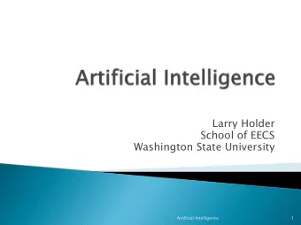 Larry Holder  School of EECS  Washington State University  Artificial Intelligence  1 } Course