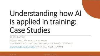 Understanding how AI  is applied in training:  Case Studies  ROBBY ROBSON  EDUWORKS (CEO AND
