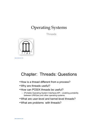 Operating Systems  Threads  Maria Hybinette, UGA  Maria Hybinette, UGA  Chapter:  Threads: