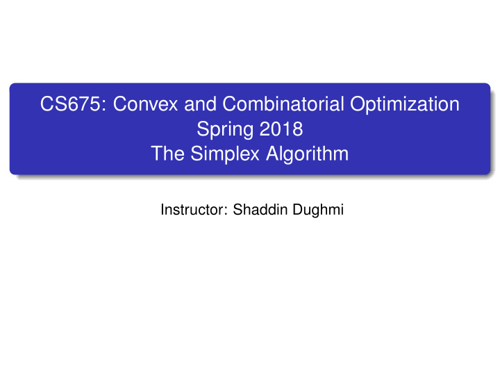 cs675 convex and combinatorial optimization spring 2018