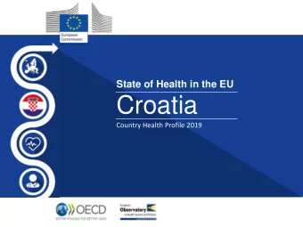 Croatia  Country Health Profile 2019  Contents  Health in Croatia  Life expectancy is increasing,