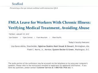 FMLA Leave for Workers With Chronic Illness:  Verifying Medical Treatment, Avoiding Abuse  TUESDAY,