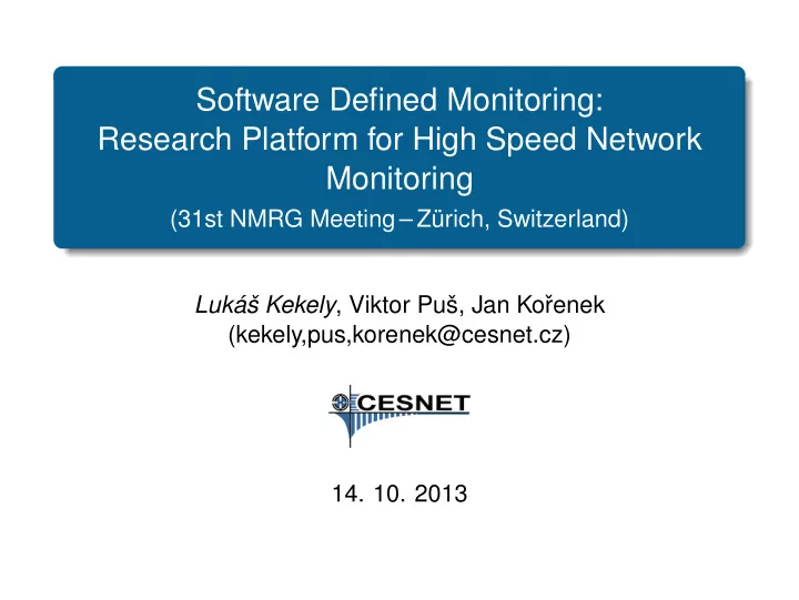 software defined monitoring research platform for high