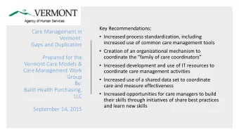 Gaps and Duplication  Creation of an organizational mechanism to  coordinate the family of