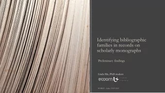 Identifying bibliographic  families in records on  scholarly monographs  Preliminary findings Linda