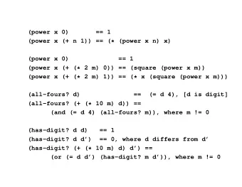 (power x 0)  == 1  (power x (+ n 1)) == (* (power x n) x)  (power x 0)  == 1  (power x (+ (* 2 m)