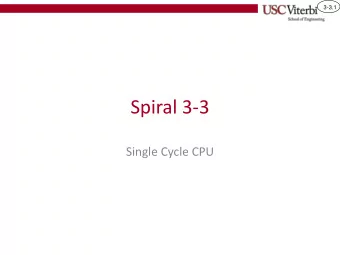 Spiral 3-3  Single Cycle CPU  3-3.2  Learning Outcomes  I understand how the single-cycle CPU