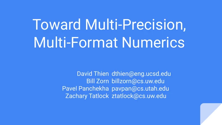 toward multi precision multi format numerics