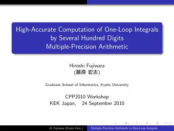 High-Accurate Computation of One-Loop Integrals  by Several Hundred Digits  Multiple-Precision