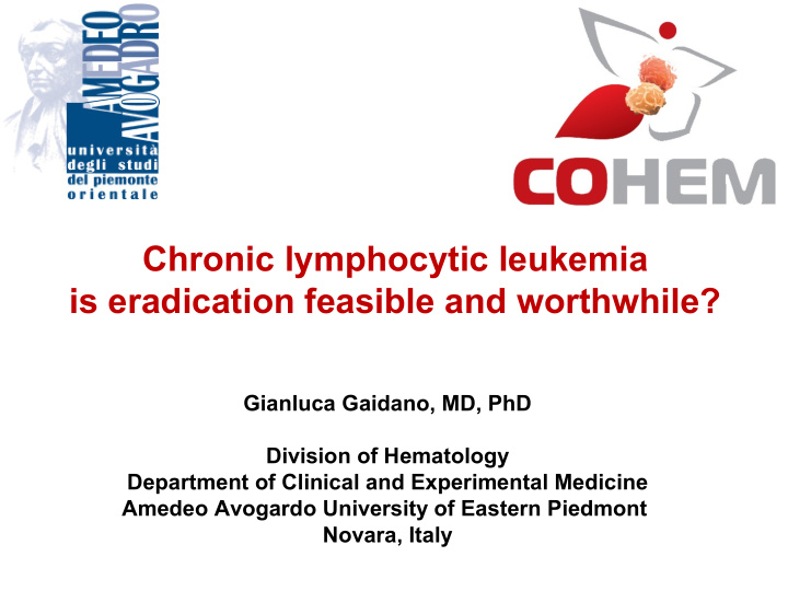 chronic lymphocytic leukemia is eradication feasible and