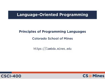 Language-Oriented Programming  Principles of Programming Languages  Colorado School of Mines