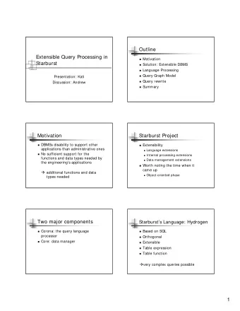 1  Language processing  Query Graph Model  Two stages: compilation and  Vertices  execution