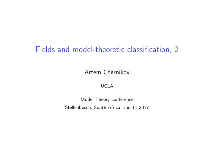 fields and model theoretic classification 2