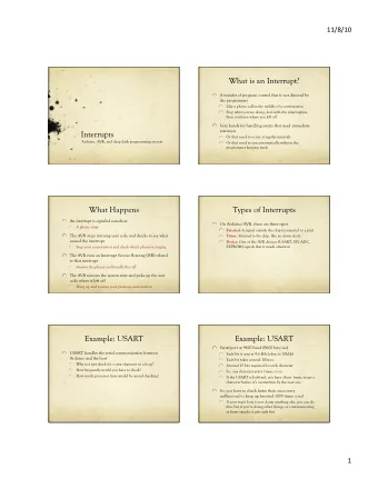 What is an Interrupt?  A transfer of program control that is not directed by  the programmer