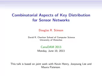 Combinatorial Aspects of Key Distribution  for Sensor Networks  Douglas R. Stinson  David R.