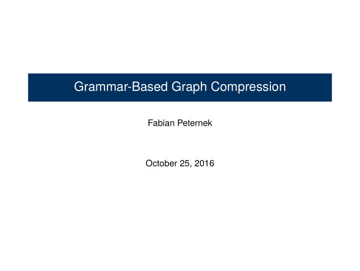 grammar based graph compression