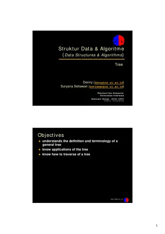 Struktur Data &amp; Algoritme ( Data Structures &amp; Algorithms )  Tree Denny ( denny@cs.ui.ac.id
