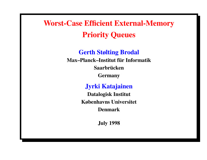 worst case ef fi cient external memory priority queues