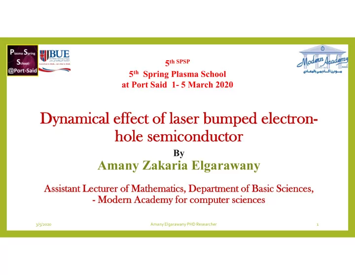 dynamical effect of laser bumped electron hole