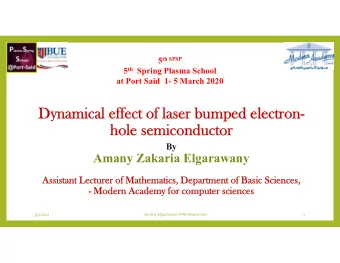 Dynamical effect of laser bumped electron-  hole semiconductor  By  Amany Zakaria Elgarawany