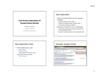 Data  Explora/on    Large  and  complex  datasets  are  commonplace