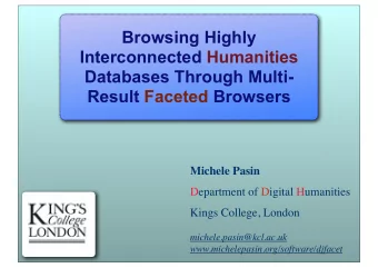 Browsing Highly  Interconnected Humanities  Databases Through Multi-  Result Faceted Browsers