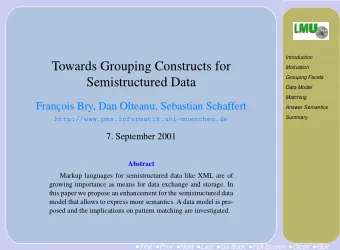 Towards Grouping Constructs for  Motivation  Grouping Facets  Semistructured Data  Data Model