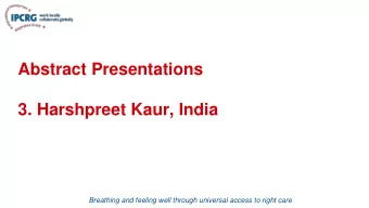 Abstract Presentations  3. Harshpreet Kaur, India  Breathing and feeling well through universal
