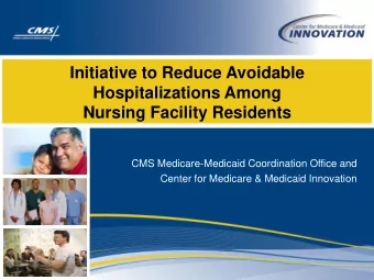 Nursing Facility Residents  CMS Medicare-Medicaid Coordination Office and  Center for Medicare