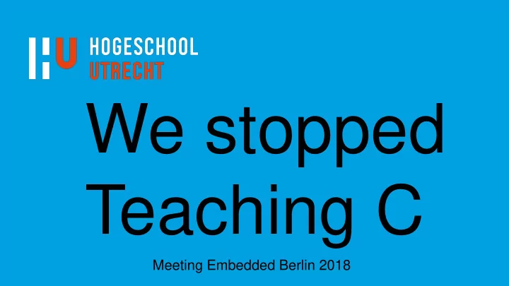 we stopped teaching c