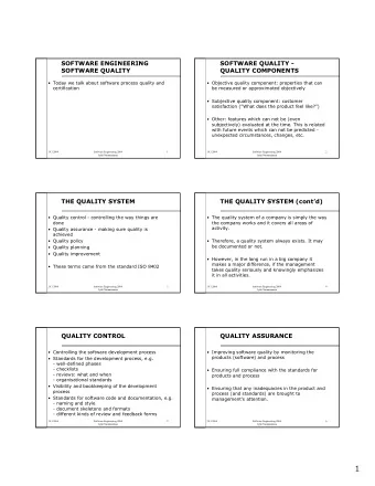 1  QUALITY ASSURANCE -  PROCESS QUALITY METRICS  PREREQUISITES   Top management commitment