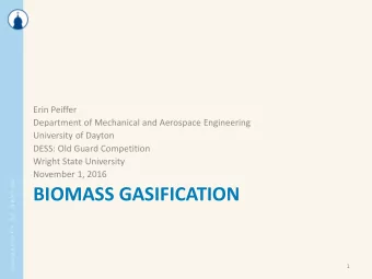 BIOMASS GASIFICATION  1  Motivation: Human Health,  Deforestation, and Social Issues  Human