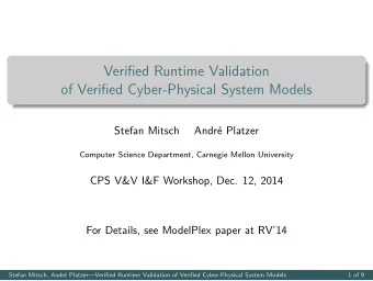 Verified Runtime Validation  of Verified Cyber-Physical System Models  Stefan Mitsch  Andr  e