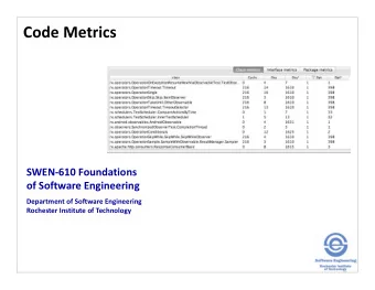 Code Metrics  SWEN-610 Foundations  of Software Engineering  Department of Software Engineering