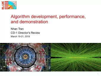 Algorithm development, performance,  and demonstration Nhan Tran CD-1 Directors Review  March