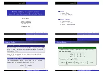 Formal Modeling in Cognitive Science  Source Codes  Lecture 30: Codes; Kraft Inequality; Source