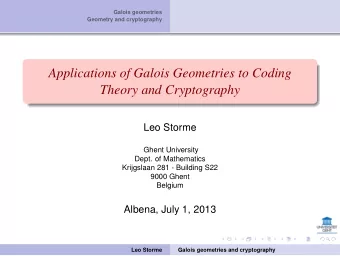 Applications of Galois Geometries to Coding  Theory and Cryptography  Leo Storme  Ghent University