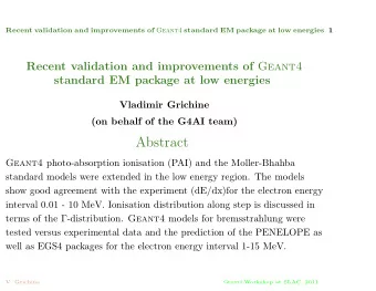 Abstract Geant4 photo-absorption ionisation (PAI) and the Moller-Bhahba  standard models were