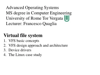 Virtual file system  1. VFS basic concepts  2. VFS design approach and architecture  3. Device
