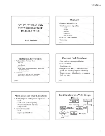 Overview   Problem and motivation  ECE 553: TESTING AND   Fault simulation algorithms