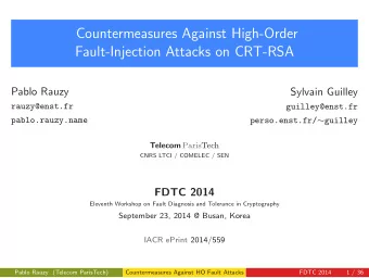 Countermeasures Against High-Order  Fault-Injection Attacks on CRT-RSA  Pablo Rauzy  Sylvain