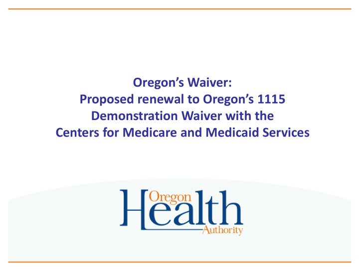 oregon s waiver proposed renewal to oregon s 1115
