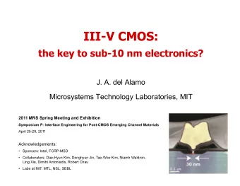 III-V CMOS:  the key to sub-10 nm electronics?  J. A. del Alamo  Microsystems Technology