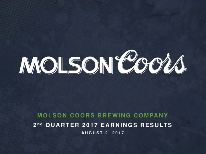 molson c oor s b r ew in g c ompa n y 2 n d qu a r ter
