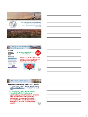 1  NCIC Opioid Rules  Go to NCIC website at  www.ic.nc.gov to obtain:  1. Adopted  administrative