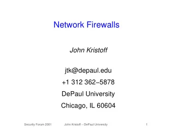 Network Firewalls  John Kristoff  jtk@depaul.edu  +1 312 3625878  DePaul University  Chicago, IL
